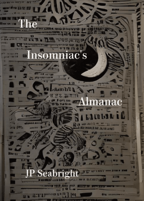 The cover of The Insomniac's Almanac by JP Seabright